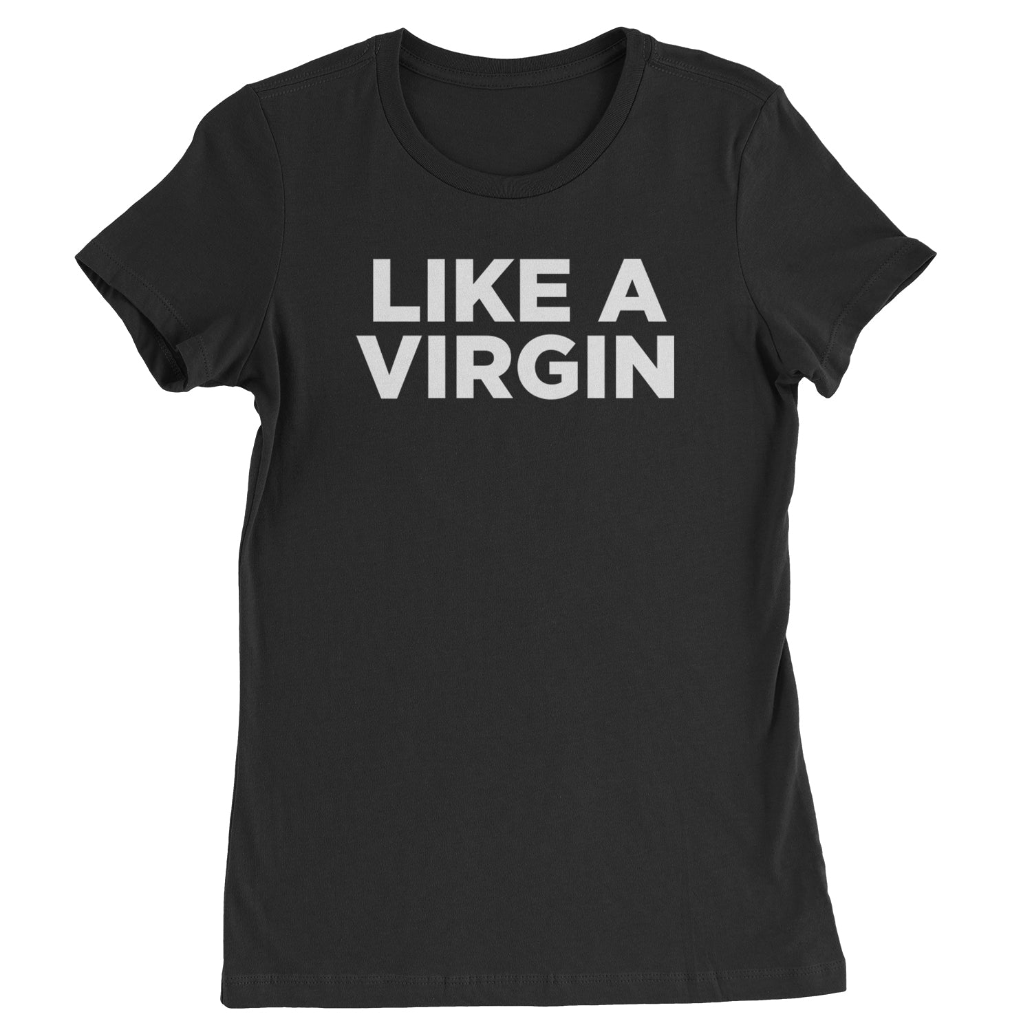 Like A Virgin Material Girl Celebration Womens T-shirt