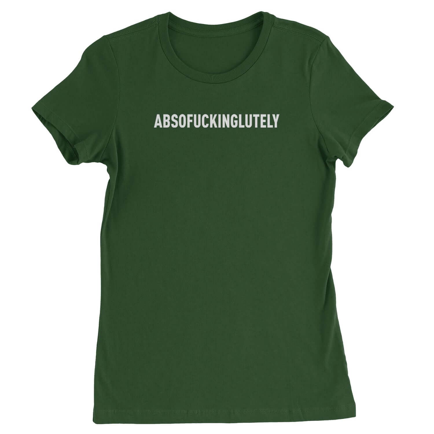 Abso f-cking lutely Womens T-shirt funny, shirt by Expression Tees