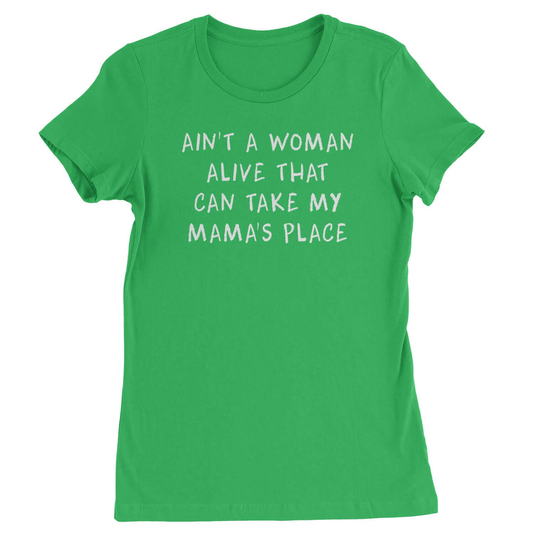 Ain't A Woman Alive That Can Take My Mama's Place Womens T-shirt 2pac, bear, day, mama, mom, mothers, shakur, tupac by Expression Tees