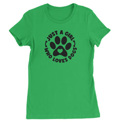 Dogs Just A Girl Who Loves DOGS Womens T-shirt dog, puppy, rescue by Expression Tees
