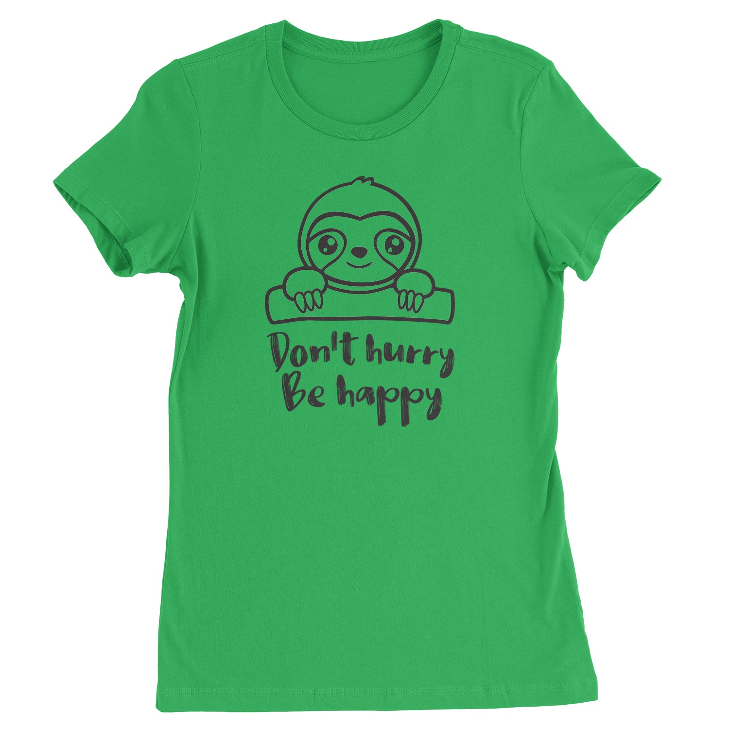Sloth Don't Hurry Be Happy Womens T-shirt fun, funny, sloth, sloths by Expression Tees
