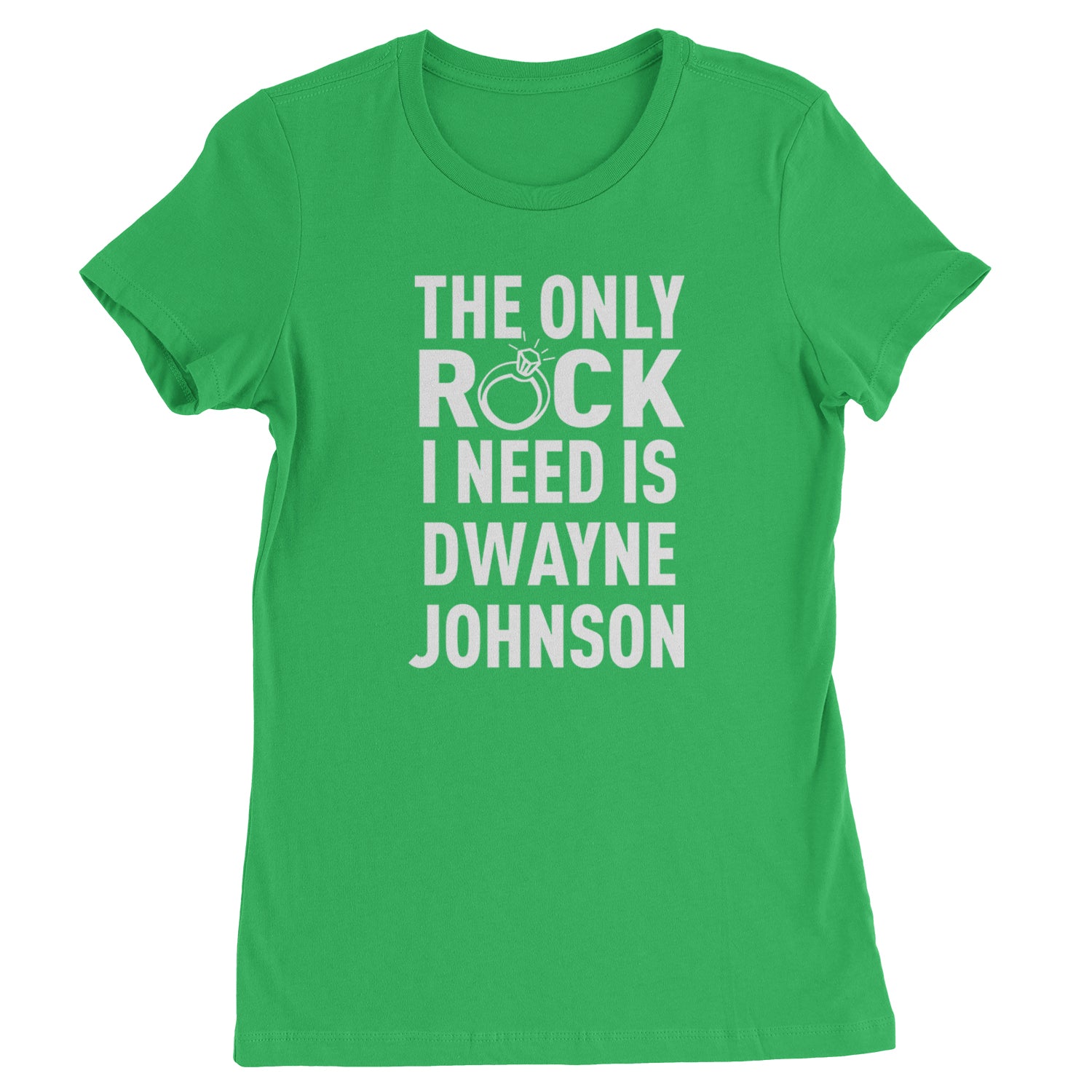 The Only Rock I Need Is Dwayne Johnson Womens T-shirt dwayne, johnson, marry, me, ring, rock, the, wedding by Expression Tees