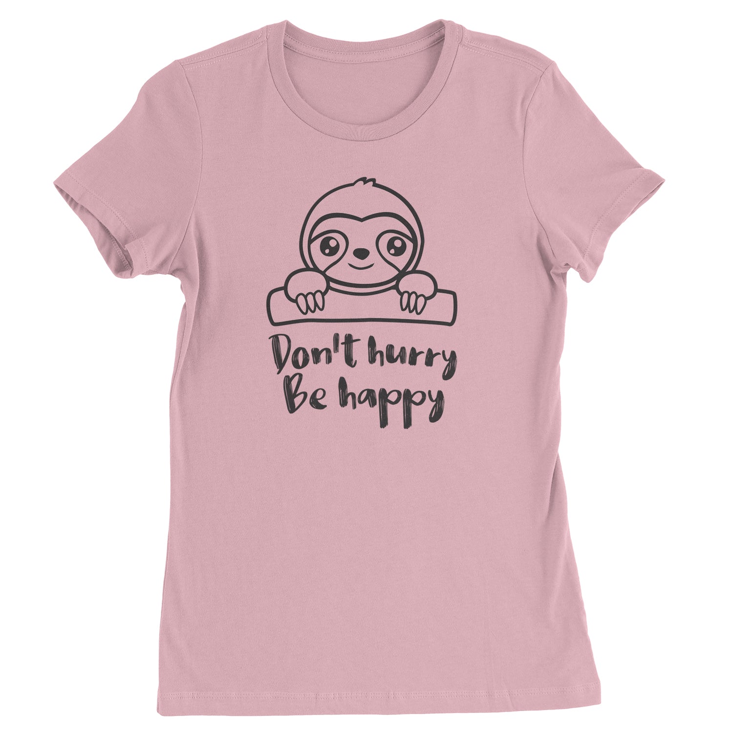 Sloth Don't Hurry Be Happy Womens T-shirt fun, funny, sloth, sloths by Expression Tees
