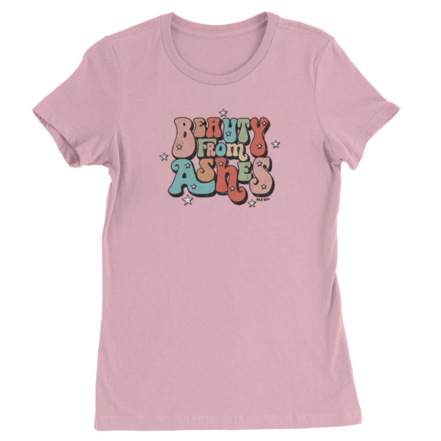 Beauty From Ashes Womens T-shirt