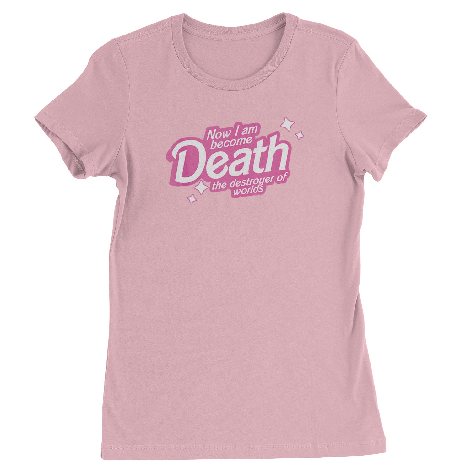 Now I am Become Death Barbenheimer Womens T-shirt