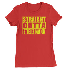 Straight Outta Steeler Nation Football  Womens T-shirt