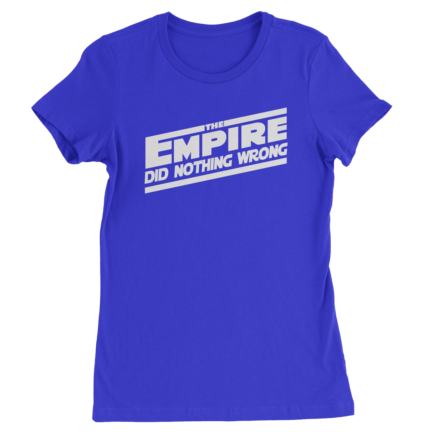 The Empire Did Nothing Wrong Womens T-shirt rebel, reddit, space, star, storm, subreddit, tropper, wars by Expression Tees