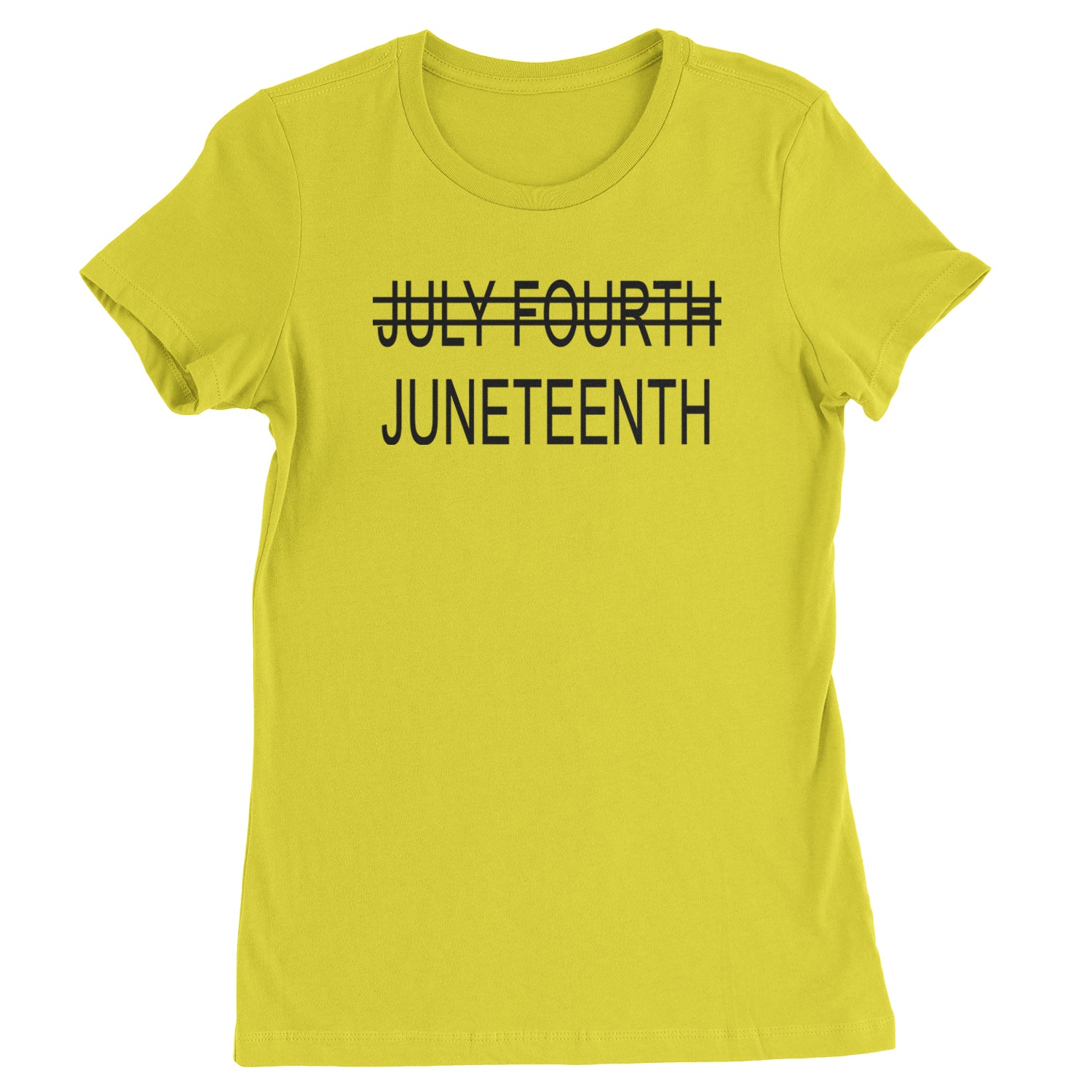 Juneteenth (July Fourth Crossed Out) Jubilee Womens T-shirt
