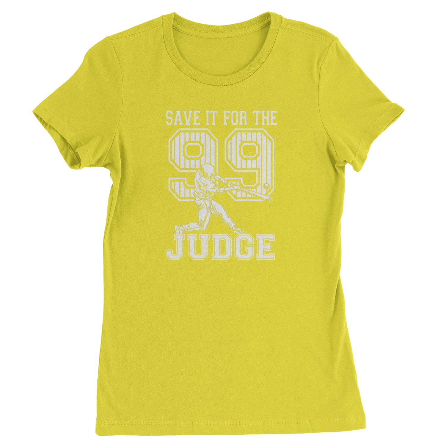 Save It For The Judge 99 Womens T-shirt 99, aaron, all, for, judge, new, number, rise, the, yankees, york by Expression Tees