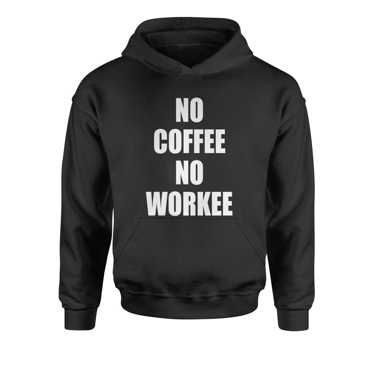 No Coffee No Workee Youth-Sized Hoodie coffee, lover, youth-sized by Expression Tees