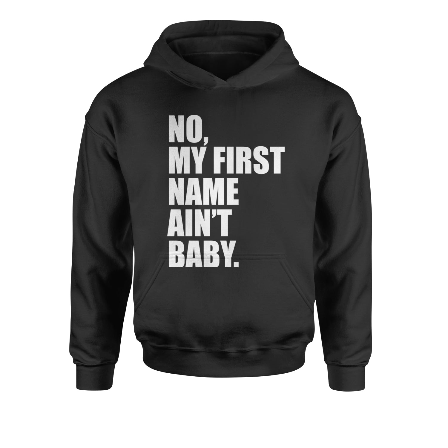 No My First Name Ain't Baby Together Again Youth-Sized Hoodie