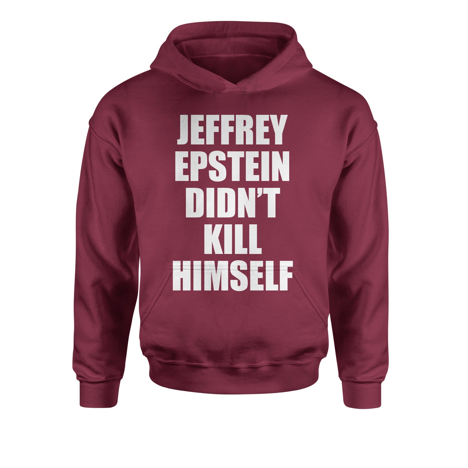 Jeffrey Epstein Didn't Kill Himself Youth-Sized Hoodie coverup, homicide, murder, ssadgk, trump by Expression Tees